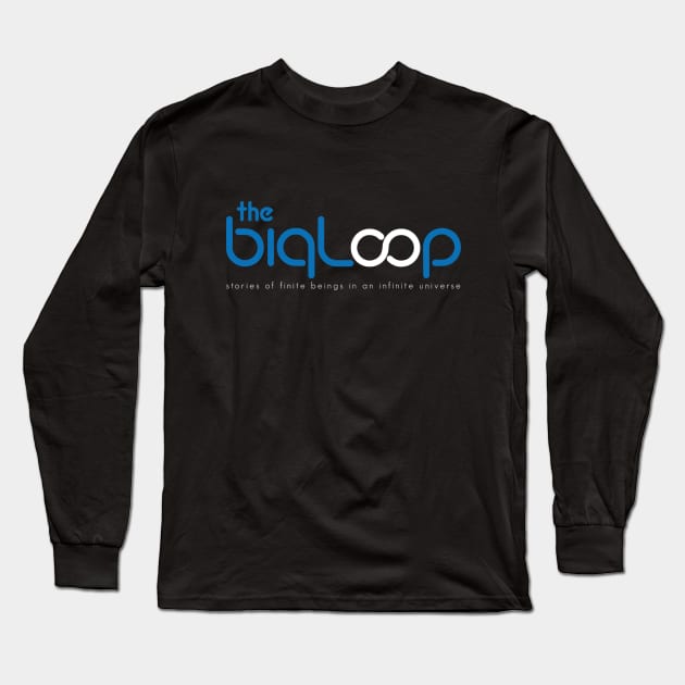 The Big Loop Logo Long Sleeve T-Shirt by The Big Loop Podcast